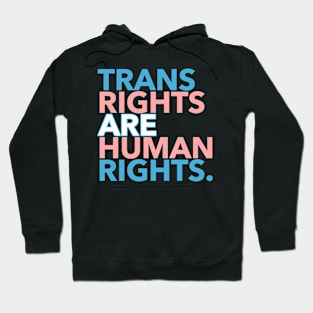 Trans Rights are Human Rights Hoodie